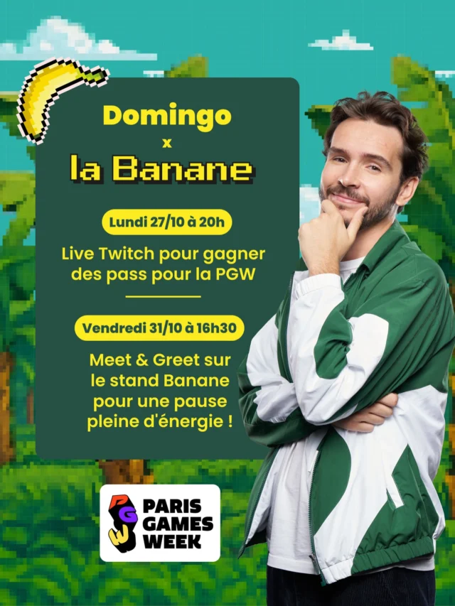 Domingo x La Banane à la PGW  🎮🔥🍌
 
Pour faire le plein d’énergie et vivre une expérience 100% gaming :
👨‍💻 Live sur la chaine Twitch de Domingo ce lundi 27 octobre à 20h : des pass pour la PGW seront à gagner ! 🎟️
🤝 Meet & Greet avec Domingo sur le stand de la Banane à la PGW le vendredi 31 octobre à 16h30 (hall 1, stand E10)